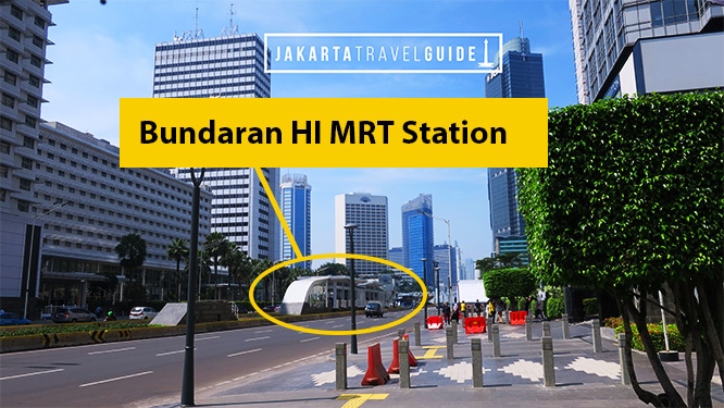 Jakarta MRT Guide and Bundaran HI Station