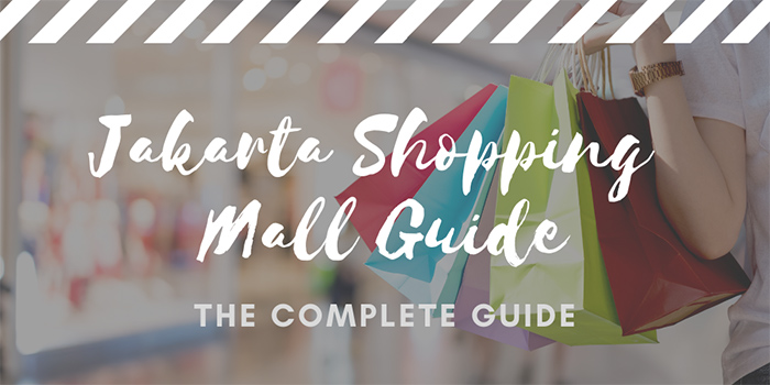 Jakarta Shopping Mall Guide