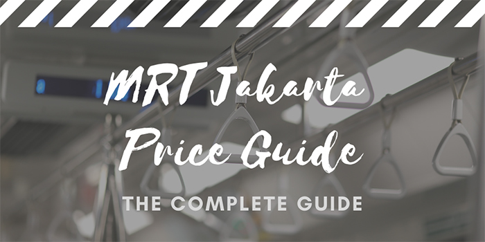 MRT Jakarta Price Guide