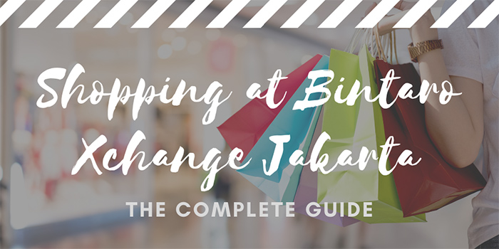 Shopping at Bintaro Xchange Jakarta