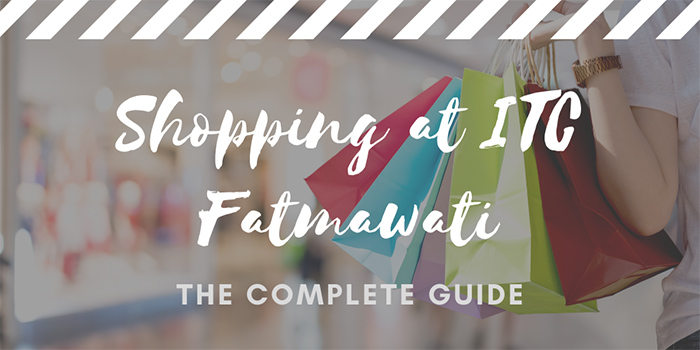 Shopping at ITC Fatmawati Mall in Jakarta