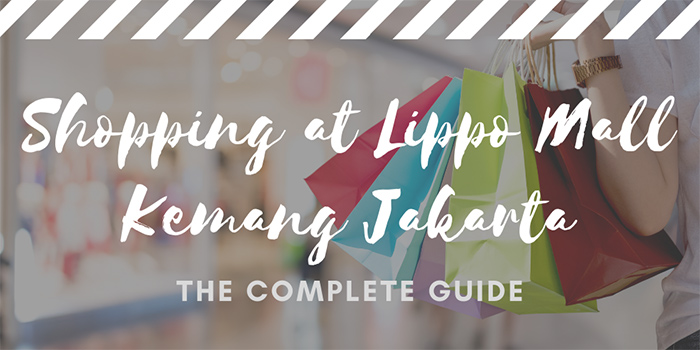 Shopping at Lippo Mall Kemang in Jakarta