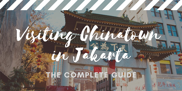 Visiting Chinatown in Jakarta