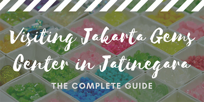 Visiting Jakarta Gems Center (Jatinegara)