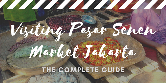 Visiting Pasar Senen Jakarta 