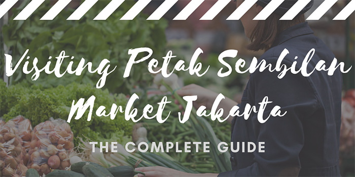 Visiting Petak Sembilan Market Jakarta