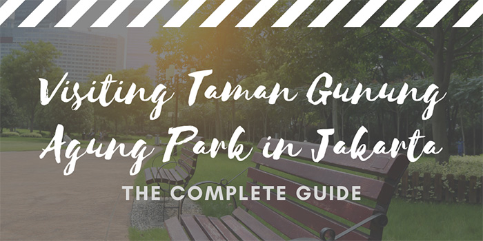 Visiting Taman Gunung Agung (Park) in Jakarta