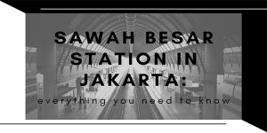 Sawah Besar Commuter Station In Jakarta - Jakarta Travel Guide